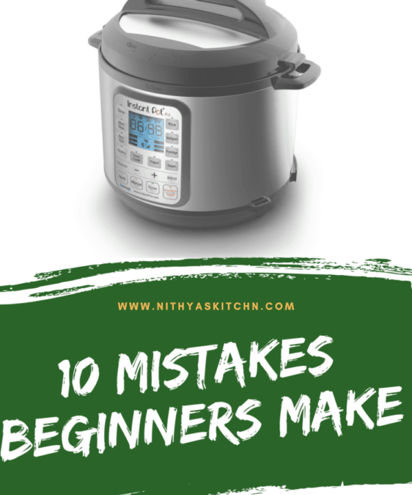 10 mistakes beginners make - instant pot