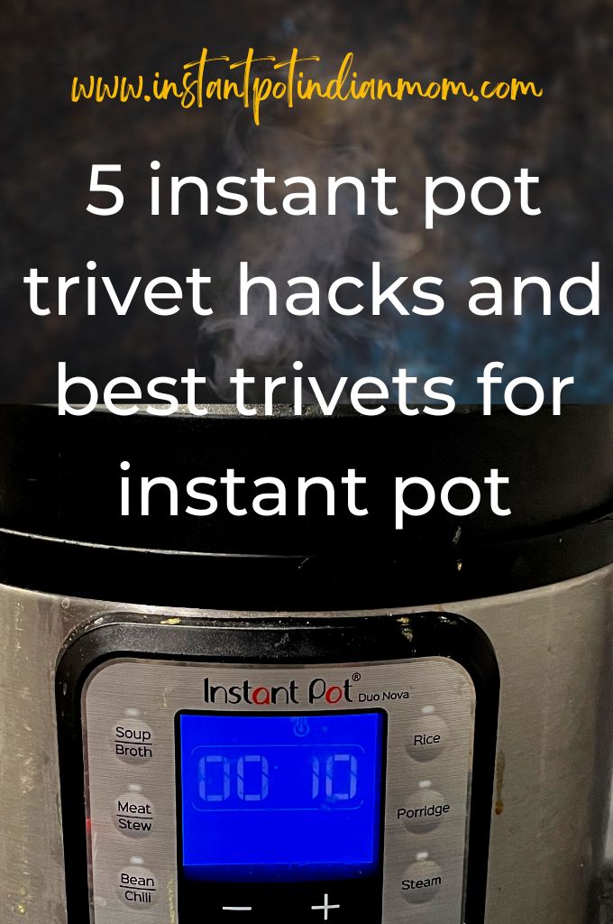 5 instant pot trivet hacks - Instantpotindianmom